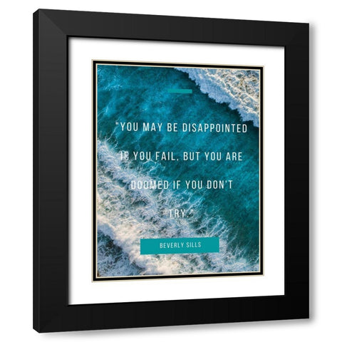 Beverly Sills Quote: Disappointed Black Modern Wood Framed Art Print with Double Matting by ArtsyQuotes