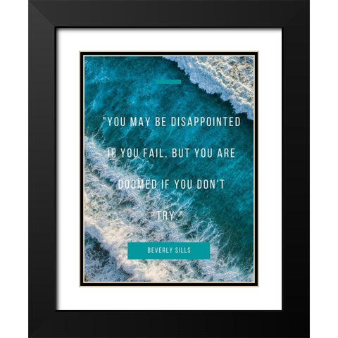 Beverly Sills Quote: Disappointed Black Modern Wood Framed Art Print with Double Matting by ArtsyQuotes