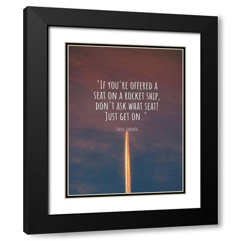 Sheryl Sandberg Quote: Rocket Ship Black Modern Wood Framed Art Print with Double Matting by ArtsyQuotes