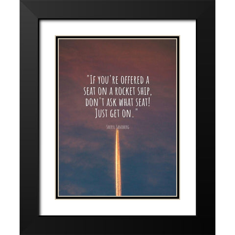 Sheryl Sandberg Quote: Rocket Ship Black Modern Wood Framed Art Print with Double Matting by ArtsyQuotes