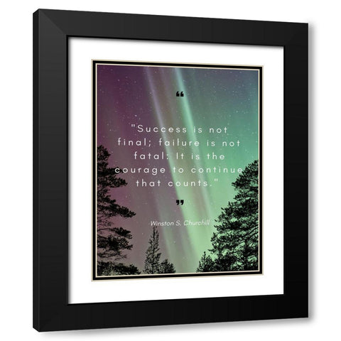 Winston Churchill Quote: Failure is Not Fatal Black Modern Wood Framed Art Print with Double Matting by ArtsyQuotes