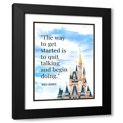 Walt Disney Quote: Begin Doing Black Modern Wood Framed Art Print with Double Matting by ArtsyQuotes