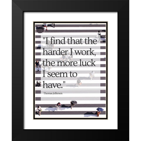Thomas Jefferson Quote: Luck Black Modern Wood Framed Art Print with Double Matting by ArtsyQuotes