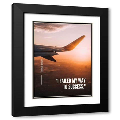 Thomas Edison Quote: Success Black Modern Wood Framed Art Print with Double Matting by ArtsyQuotes