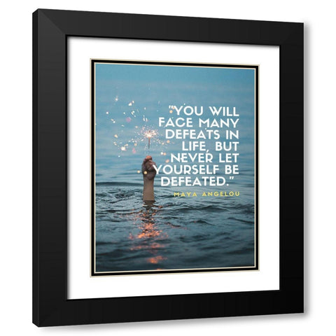 Maya Angelou Quote: Many Defeats Black Modern Wood Framed Art Print with Double Matting by ArtsyQuotes