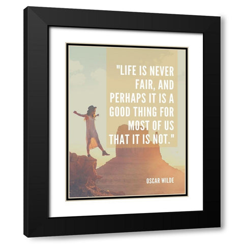 Oscar Wilde Quote: Never Fair Black Modern Wood Framed Art Print with Double Matting by ArtsyQuotes