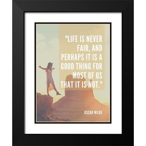 Oscar Wilde Quote: Never Fair Black Modern Wood Framed Art Print with Double Matting by ArtsyQuotes