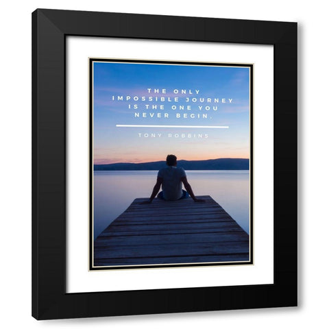 Tony Robbins Quote: Impossible Journey Black Modern Wood Framed Art Print with Double Matting by ArtsyQuotes