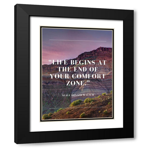 Neale Donald Walsch Quote: Comfort Zone Black Modern Wood Framed Art Print with Double Matting by ArtsyQuotes