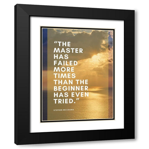 Stephen McCranie Quote: The Master Black Modern Wood Framed Art Print with Double Matting by ArtsyQuotes