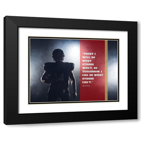 Jerry Rice Quote: Today I Will Do Black Modern Wood Framed Art Print with Double Matting by ArtsyQuotes