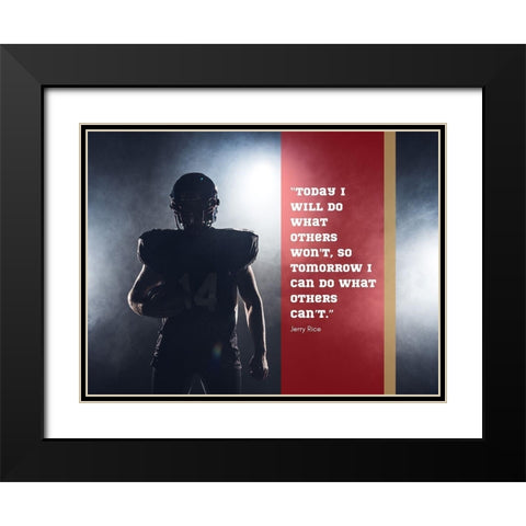 Jerry Rice Quote: Today I Will Do Black Modern Wood Framed Art Print with Double Matting by ArtsyQuotes