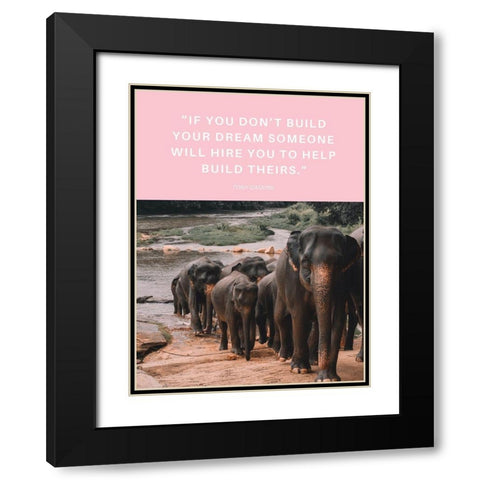 Tony Gaskins Quote: Build Your Dream Black Modern Wood Framed Art Print with Double Matting by ArtsyQuotes