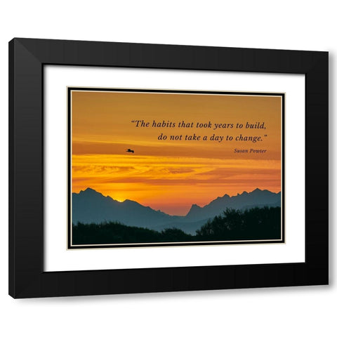 Susan Powter Quote: The Habits Black Modern Wood Framed Art Print with Double Matting by ArtsyQuotes