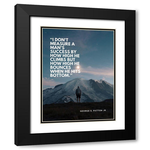 George Patton Quote: How High He Climbs Black Modern Wood Framed Art Print with Double Matting by ArtsyQuotes