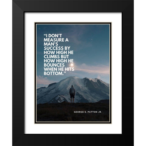 George Patton Quote: How High He Climbs Black Modern Wood Framed Art Print with Double Matting by ArtsyQuotes