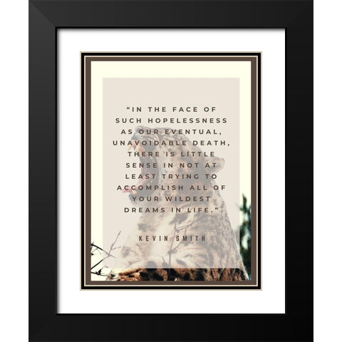Kevin Smith Quote: Wildest Dreams Black Modern Wood Framed Art Print with Double Matting by ArtsyQuotes