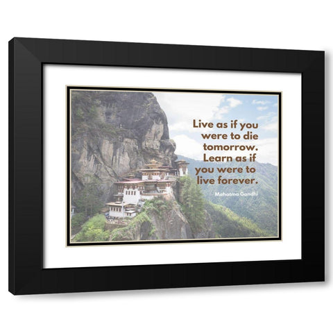 Mahatma Gandhi Quote: Live Forever Black Modern Wood Framed Art Print with Double Matting by ArtsyQuotes