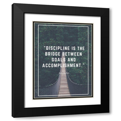 Jim Rohn Quote: Bridge Between Goals Black Modern Wood Framed Art Print with Double Matting by ArtsyQuotes