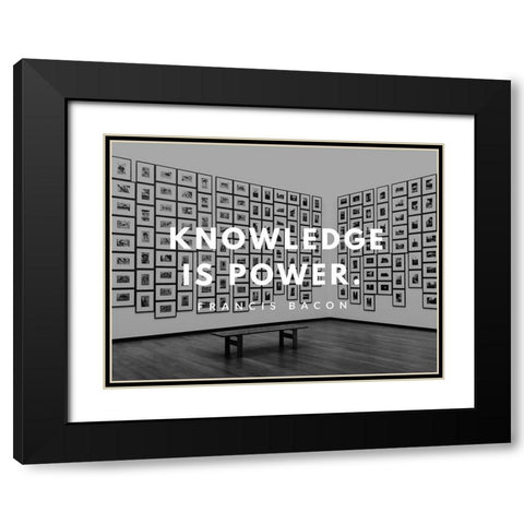 Francis Bacon Quote: Knowledge is Power Black Modern Wood Framed Art Print with Double Matting by ArtsyQuotes