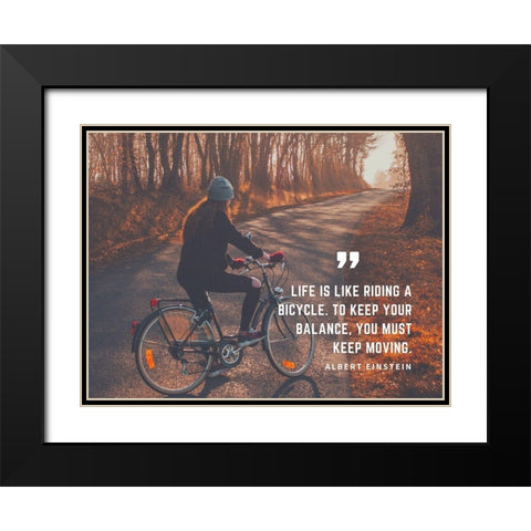 Albert Einstein Quote: Riding a Bicycle Black Modern Wood Framed Art Print with Double Matting by ArtsyQuotes