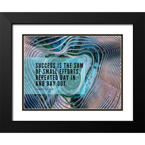Robert Collier Quote: Sum of Small Efforts Black Modern Wood Framed Art Print with Double Matting by ArtsyQuotes