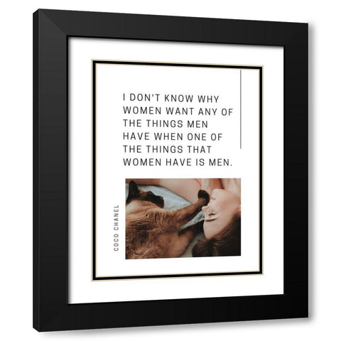 Coco Chanel Quote: Women Have Men Black Modern Wood Framed Art Print with Double Matting by ArtsyQuotes