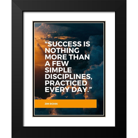 Jim Rohn Quote: Success is Nothing Black Modern Wood Framed Art Print with Double Matting by ArtsyQuotes