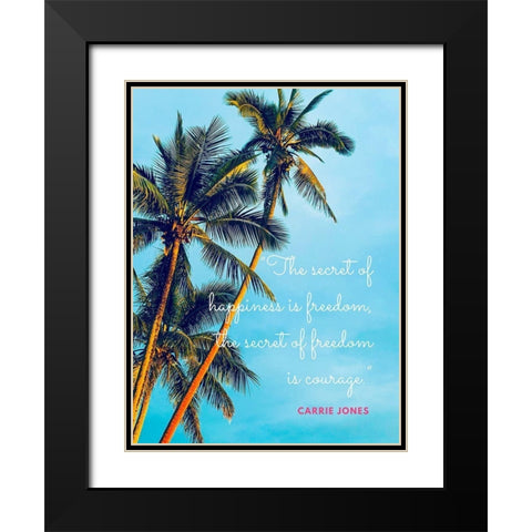 Carrie Jones Quote: Secret of Happiness Black Modern Wood Framed Art Print with Double Matting by ArtsyQuotes