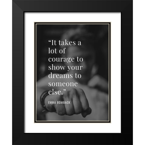 Emma Bomback Quote: Show Your Dreams Black Modern Wood Framed Art Print with Double Matting by ArtsyQuotes