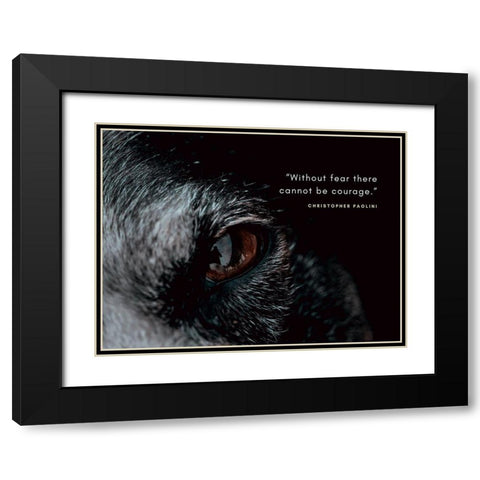 Christopher Paolini Quote: Without Fear Black Modern Wood Framed Art Print with Double Matting by ArtsyQuotes