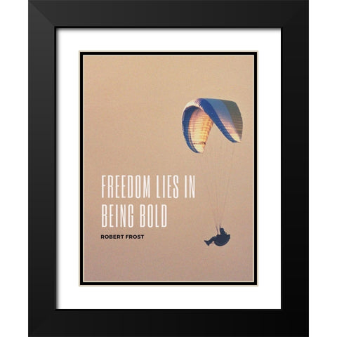 Robert Frost Quote: Freedom Black Modern Wood Framed Art Print with Double Matting by ArtsyQuotes