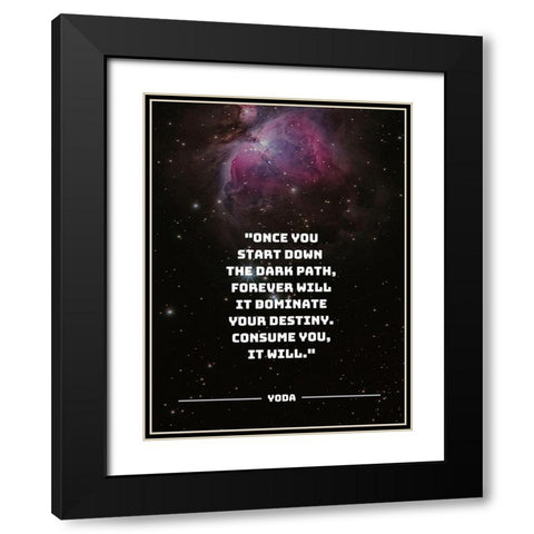 Yoda Quote: The Dark Path Black Modern Wood Framed Art Print with Double Matting by ArtsyQuotes