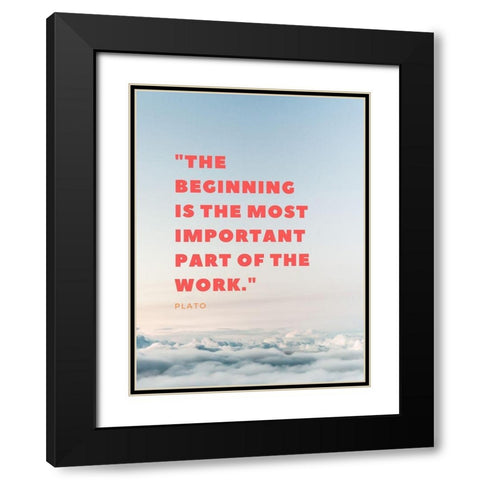 Plato Quote: The Beginning Black Modern Wood Framed Art Print with Double Matting by ArtsyQuotes