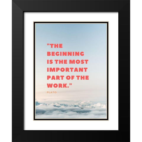 Plato Quote: The Beginning Black Modern Wood Framed Art Print with Double Matting by ArtsyQuotes