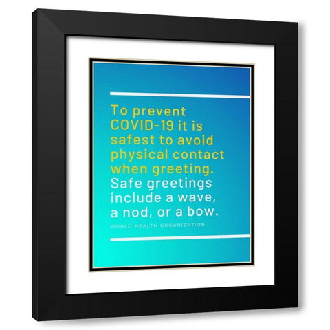 World Health Organization Quote: Prevent the Spread Black Modern Wood Framed Art Print with Double Matting by ArtsyQuotes