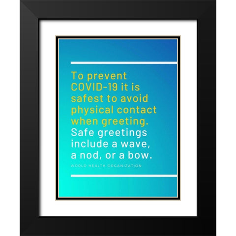 World Health Organization Quote: Prevent the Spread Black Modern Wood Framed Art Print with Double Matting by ArtsyQuotes