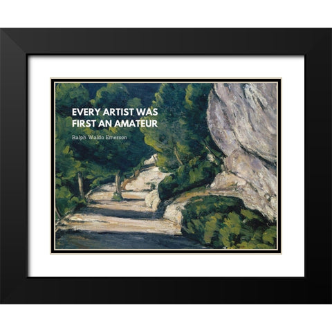 Ralph Waldo Emerson Quote: Every Artist Black Modern Wood Framed Art Print with Double Matting by ArtsyQuotes