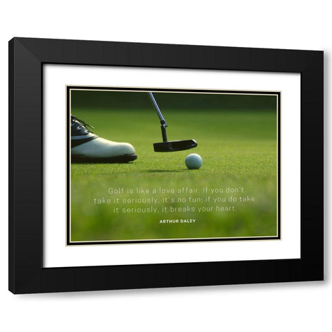 Arthur Daley Quote: Golf Black Modern Wood Framed Art Print with Double Matting by ArtsyQuotes