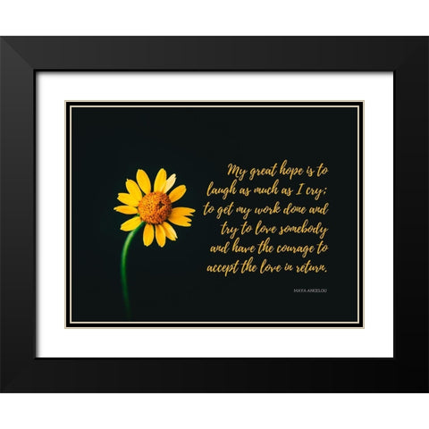 Maya Angelou Quote: My Great Hope Black Modern Wood Framed Art Print with Double Matting by ArtsyQuotes