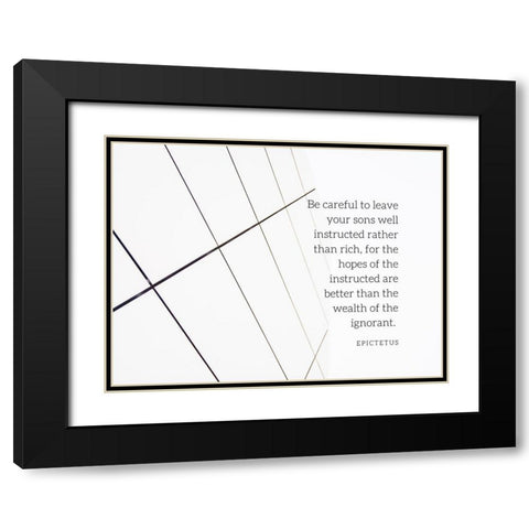 Epictetus Quote: Be Careful Black Modern Wood Framed Art Print with Double Matting by ArtsyQuotes