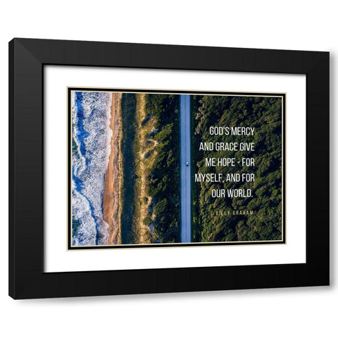 Billy Graham Quote: Gods Mercy Black Modern Wood Framed Art Print with Double Matting by ArtsyQuotes