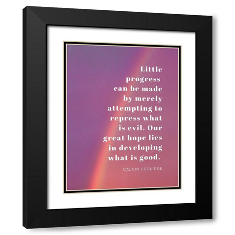 Calvin Coolidge Quote: Little Progress Black Modern Wood Framed Art Print with Double Matting by ArtsyQuotes