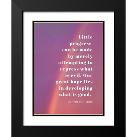 Calvin Coolidge Quote: Little Progress Black Modern Wood Framed Art Print with Double Matting by ArtsyQuotes