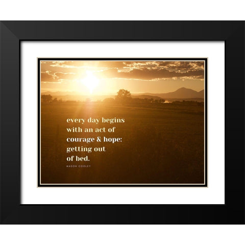 Mason Cooley Quote: Act of Courage Black Modern Wood Framed Art Print with Double Matting by ArtsyQuotes