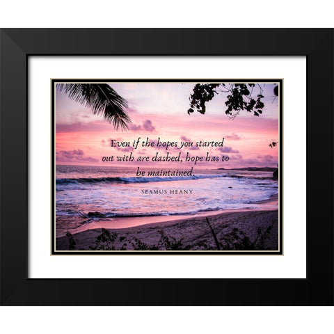 Seamus Heaney Quote: Hope Black Modern Wood Framed Art Print with Double Matting by ArtsyQuotes