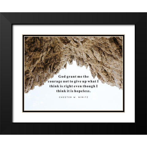 Chester W. Nimitz Quote: Grant Me the Courage Black Modern Wood Framed Art Print with Double Matting by ArtsyQuotes