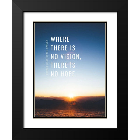 George Washington Carver Quote: There is No Vision Black Modern Wood Framed Art Print with Double Matting by ArtsyQuotes