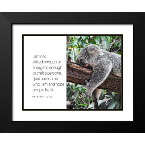 Pete Buttigieg Quote: Craft a Persona Black Modern Wood Framed Art Print with Double Matting by ArtsyQuotes