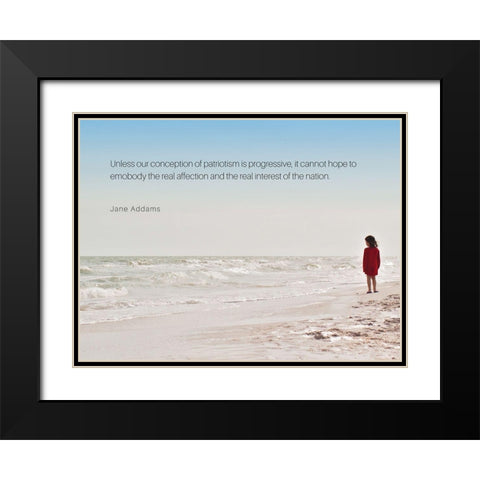 Jane Addams Quote: Patriotism is Progressive Black Modern Wood Framed Art Print with Double Matting by ArtsyQuotes